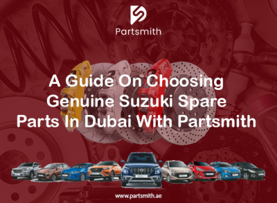 A Guide on Choosing Genuine Suzuki Spare Parts in Dubai with Partsmith