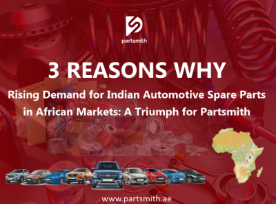 Rising Demand for Indian Automotive Spare Parts in African Markets: A Triumph for Partsmith